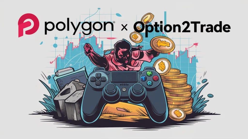 InfoCryptofr Polygon et Option2Trade Révolutionnaires du gaming et trading